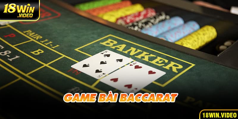 Baccarat Game Online - Đẳng Cấp Game Bài Thời Thượng Chất